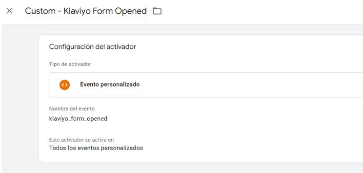 Crear ar en Google Tag Manager trigger klaviyo form open
